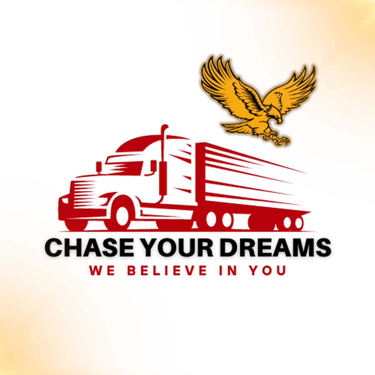 chase your dreams. We believe in you